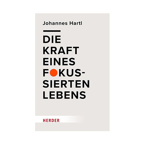 Die Kraft eines fokussierten Lebens - Dr. Johannes Hartl