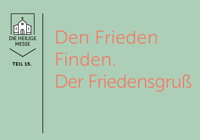 Die Heilige Messe Teil 15