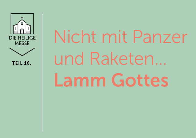 Die Heilige Messe Teil 16
