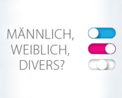 Männlich, Weiblich, Divers?