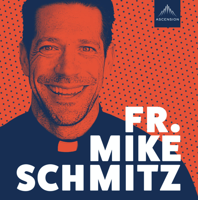 @media.ascensionpress.com Father Mike Schmitz Catholic Podcast