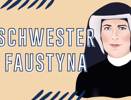 Meine Lieblingsheilige: Schwester Faustyna Kowalska