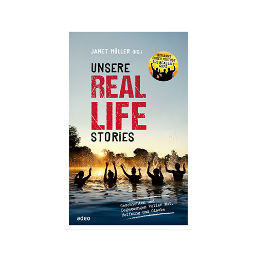 Unsere Real Life Stories